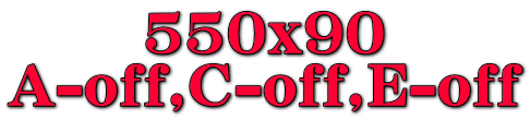 550x90 A-off,C-off,E-off